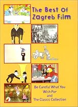 The Best of Zagreb Film: Be Careful What You Wish For/The Classic Collection