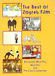 The Best of Zagreb Film: Be Careful What You Wish For/The Classic Collection