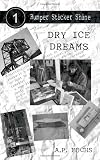 Dry Ice Dreams (Bumper Sticker Shine No. 1)
