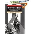 Castro and Cuba: From the Revolution to the Present (Interlink Illustrated Histories Series) by Angelo Trento and Arthur Figliola