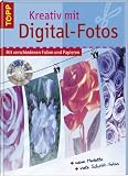 Image of Kreativ mit Digital-Fotos: Mit verschiedenen Folien und Papieren