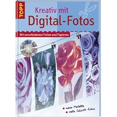 Kreativ mit Digital-Fotos: Mit verschiedenen Folien und Papieren