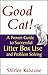 Good Cat!: A Proven Guide to Successful Litter Box Use and Problem Solving (Howell Cat Book of Distinction)