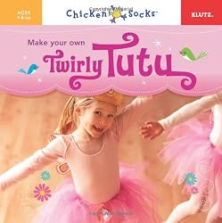 Make Your Own Twirly Tutu (Chicken Socks)