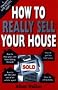 How to Really Sell Your House: Consumer's Guide to Estate Agency
