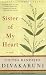 Sister of My Heart