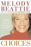 Choices: Taking Control of Your Life and Making It Matter