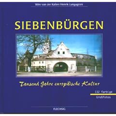 Siebenb�rgen: Tausend Jahre europ�ische Kultur