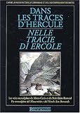 Dans les traces d'Hercule : Les Voies transalpines du Mont-Cenis et du Petit-Saint-Bernard