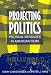 Books : Projecting Politics: Political Messages In American Films