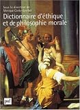 Dictionnaire d éthique et de philosophie morale : Coffret en 2 volumes