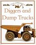 Diggers and Dump Trucks (Eye Openers)