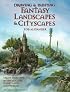 Drawing and Painting Fantasy Landscapes and Cityscapes