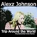 Trip Around The World