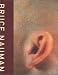 Books : Bruce Nauman: Exhibition Catalogue and Catalogue Raisonne
