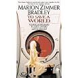 To Save A World (Darkover Omnibus #7) by Marion Zimmer Bradley