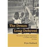 TheDreamLongDeferred:TheLandmarkStruggleforDesegregationinCharlotte,NorthCarolina
