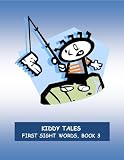 KIDDY TALES ~~ FIRST SIGHT WORDS~~ BOOK 3 ~~ Easy Kid-Friendly Stories for Advanced Kindergarten and First Grade Readers AND ESL Learners (Kiddy Tales Sight Words for Beginning Readers)