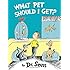 What Pet Should I Get? (Classic Seuss)