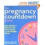 The Pregnancy Countdown Book: Nine Months of Practical Tips, Useful Advice, and Uncensored Truths