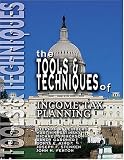 The Tools and Techniques of Income Tax Planning (The Tools and Techniques Series)