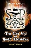 The Lost Art of World Domination