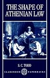 The Shape of Athenian Law (Clarendon Paperbacks)