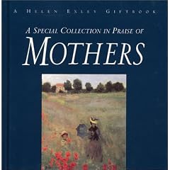 A Special Collection in Praise of Mothers (Special Occasions Book)