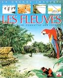 Les Fleuves : Pour les faire conna�tre aux enfants