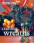 Country Living Crafting Wreaths at Home
