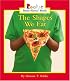 The Shapes We Eat (Rookie Read-About Math)