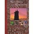  Northern Kentucky: Looking to the New Millennium (Urban Tapestry Series)  by Steve Cauthen