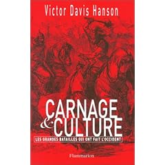 Carnage et culture : Les grandes batailles qui ont fait l'occident