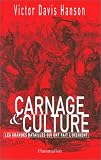 Carnage et culture : Les grandes batailles qui ont fait l'occident