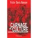 Carnage et culture : Les grandes batailles qui ont fait l'occident
