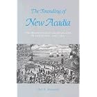 Click here to buy  The Founding of New Acadia: The Beginnings of Acadian Life in Louisiana, 1765-1803  by Carl A. Brasseaux.