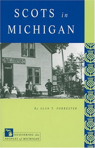 Scots in Michigan (Discovering the Peoples of Michigan)