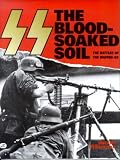 Books : SS: The Blood-Soaked Soil : the Battles of the Waffen-SS