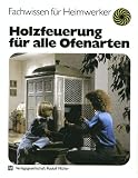 Holzfeuerung f&uuml;r alle Ofenarten - Hans-Peter Ebert
