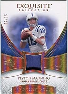2007 Exquisite Collection Patch Spectrum #PE Peyton Manning 2/15 - Upper Deck Certified - NFL Game Used Cards