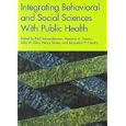 Integrating Behavioral Social Sciences with Public Health by Neil Schneiderman, Marjorie A. Speers, Julia M. Silva, and Henry Tomes