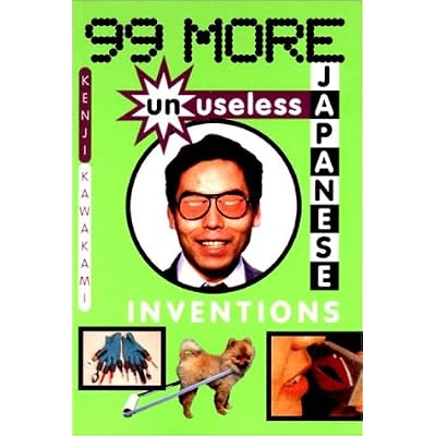 99 more unuseless inventions (Kawakami)