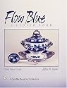 Flow Blue: A Closer Look (A Schiffer book for collectors)