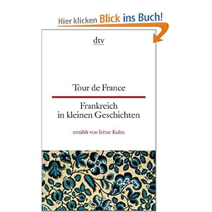 Двуязычная книга Tour de France Frankreich in kleinen Geschichten