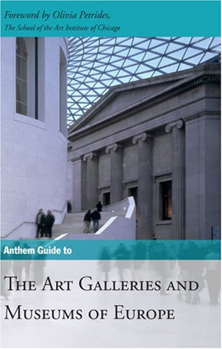 anthem guide to the museums and art galleries of europe