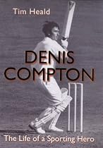 Denis Compton: The Authorised Biography