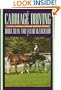 Carriage Driving: A Logical Approach Through Dressage Training