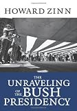 The Unraveling of the Bush Presidency