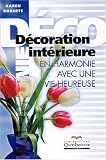 D�coration int�rieure en harmonie avec une vie heureuse