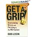 Get a Grip!: Overcoming Stress and Thriving in the Workplace